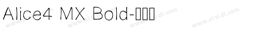 Alice4 MX Bold字体转换